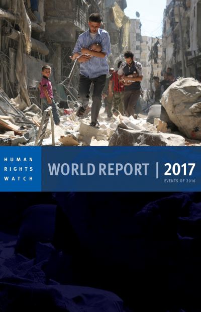 Cover for Human Rights Watch · World Report 2017: Events of 2016 (Book) (2017)