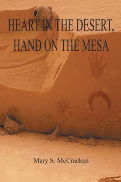 Cover for Mary S McCracken · Heart in the Desert, Hand on the Mesa (Paperback Book) (2018)