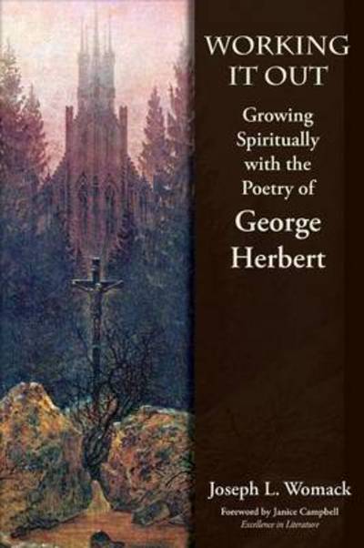 Cover for Joseph L Womack · Working It Out: Growing Spiritually with the Poetry of George Herbert (Paperback Book) (2014)