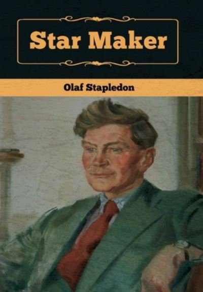 Cover for Olaf Stapledon · Star Maker (Hardcover bog) (2020)
