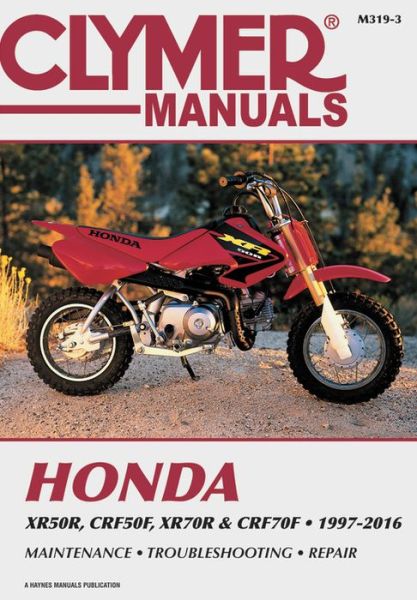 Cover for Haynes Publishing · Honda XR/CRF 70 &amp; XR/CRF70 Series Motorcycle (1997-2009) (Paperback Book) (2010)