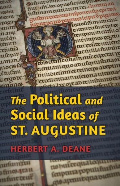 Cover for Herbert A. Deane · The Political and Social Ideas of St. Augustine (Paperback Book) (2013)