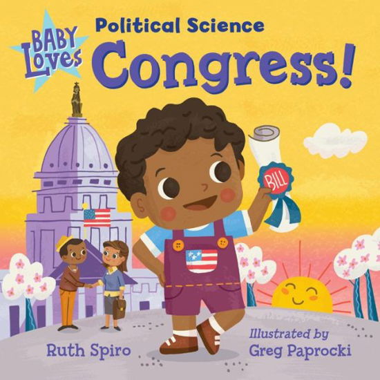 Cover for Ruth Spiro · Baby Loves Political Science: Congress! (Board book) (2021)