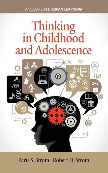 Cover for Robert D. Strom · Thinking in Childhood and Adolescence (Hc) (Lifespan Learning) (Hardcover Book) (2013)