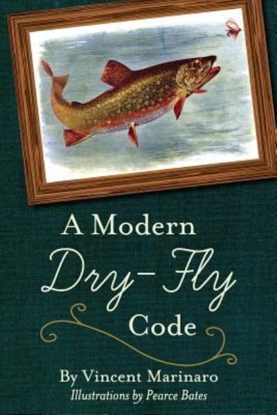 Cover for Vincent C Marinaro · A Modern Dry-fly Code (Reprint) (Paperback Book) (2015)