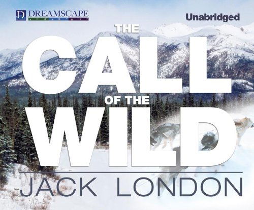 Cover for Jack London · The Call of the Wild (MP3-CD) [Unabridged edition] (2013)