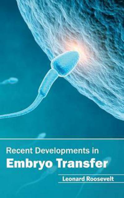 Cover for Leonard Roosevelt · Recent Developments in Embryo Transfer (Hardcover Book) (2015)