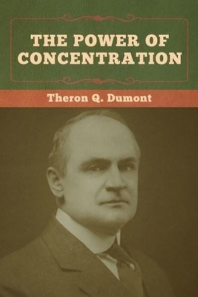 Cover for Theron Q Dumont · The Power of Concentration (Paperback Book) (2020)
