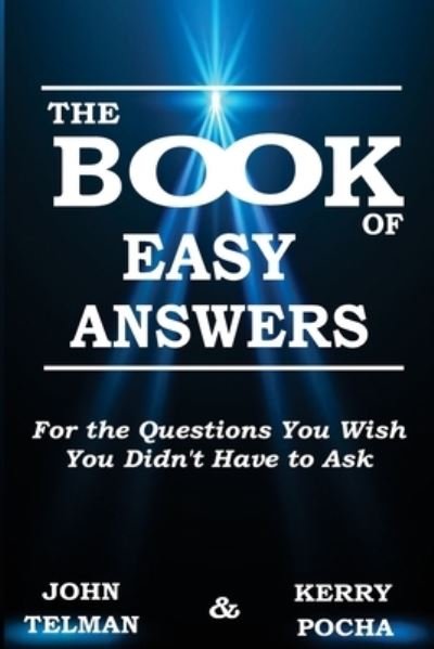 Cover for John Telman · The Book of Easy Answers: For the Questions You Wish You Didn't Have to Ask (Paperback Book) (2021)