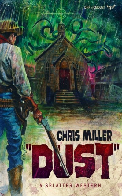 Cover for Chris Miller · DUST - Splatter Western (Paperback Book) (2020)