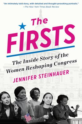 Cover for Jennifer Steinhauer · The Firsts: The Inside Story of the Women Reshaping Congress (Paperback Book) (2021)