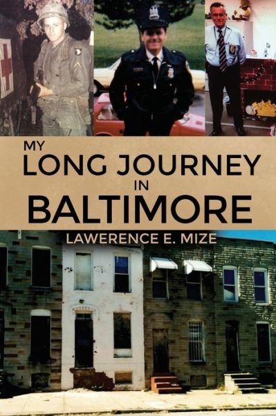 Cover for Lawerence E Mize · My Long Journey in Baltimore (Paperback Book) (2019)