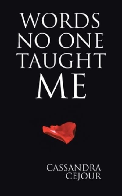 Cover for Cassandra Cejour · Words No One Taught Me (Paperback Book) (2021)