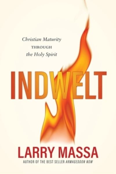 Cover for Larry Massa · Indwelt: Christian Maturity Through the Holy Spirit (Paperback Book) (2021)