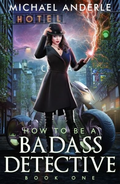 How To Be a Badass Detective One - Michael Anderle - Books - LMBPN Publishing - 9781649717344 - May 12, 2021