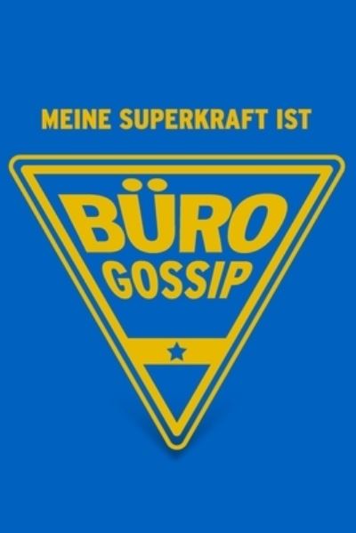 Cover for Herz Geschenkbuch · Meine Superkraft ist Buro Gossip (Paperback Book) (2019)