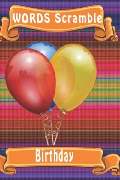 Word Scramble Birthday - Woopsnotes Publishing - Książki - Independently Published - 9781652913344 - 29 grudnia 2019