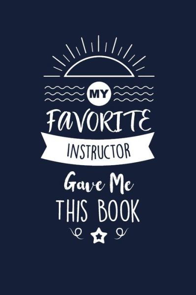 My Favorite Instructor Gave Me This Book - Med Reda Publishing - Kirjat - Independently Published - 9781657666344 - keskiviikko 8. tammikuuta 2020