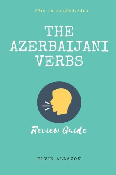 Cover for Talk in Azerbaijani · The Azerbaijani Verbs (Paperback Book) (2019)