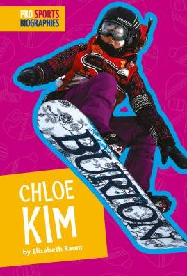 Cover for Elizabeth Raum · Chloe Kim (Hardcover Book) (2017)