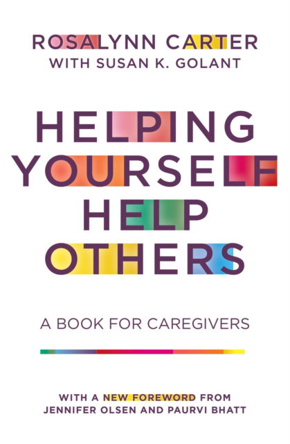 Cover for Rosalynn Carter · Helping Yourself Help Others: A Book for Caregivers (Paperback Book) (2023)