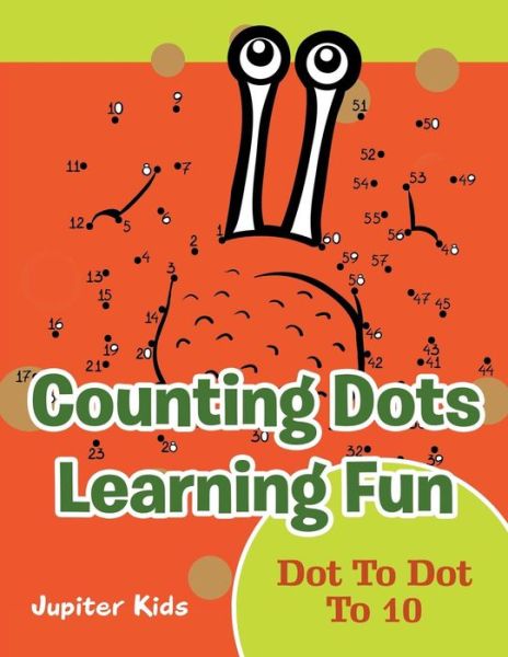 Cover for Jupiter Kids · Counting Dots Learning Fun: Dot To Dot To 10 (Paperback Book) (2016)