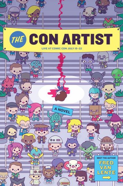 The Con Artist: A Novel - Fred Van Lente - Books - Quirk Books - 9781683690344 - July 10, 2018