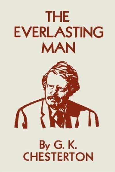 Cover for G K Chesterton · The Everlasting Man (Paperback Book) (2021)