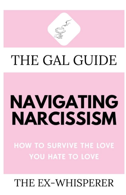 Cover for Gabrielle St George · The Gal Guide to Navigating Narcissism (Paperback Book) (2021)