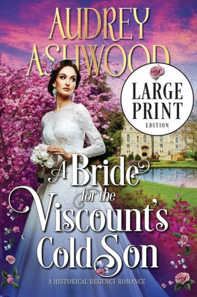 Cover for Audrey Ashwood · A Bride for the Viscount's Cold Son (Paperback Book) [Large Print edition] (2019)