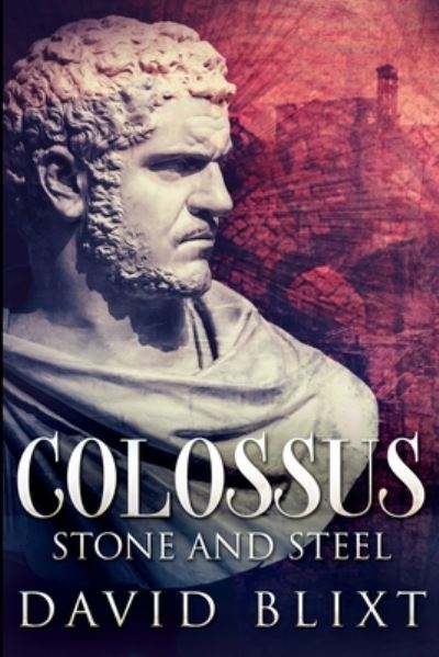 Cover for David Blixt · Stone And Steel (Colossus Book 1) (Paperback Book) (2021)