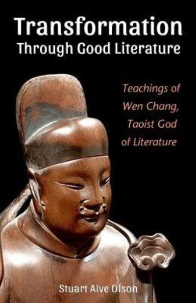 Transformation Through Good Literature - Stuart Alve Olson - Books - Createspace Independent Publishing Platf - 9781720405344 - May 26, 2018