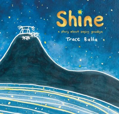 Shine - Trace Balla - Books - Allen & Unwin Children - 9781743316344 - May 1, 2016