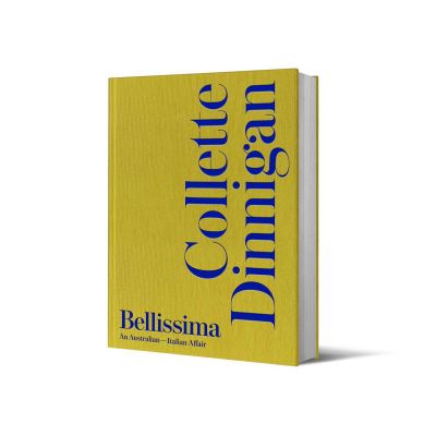 Cover for Collette Dinnigan · Bellissima: An Australian–Italian Affair (Hardcover Book) (2024)