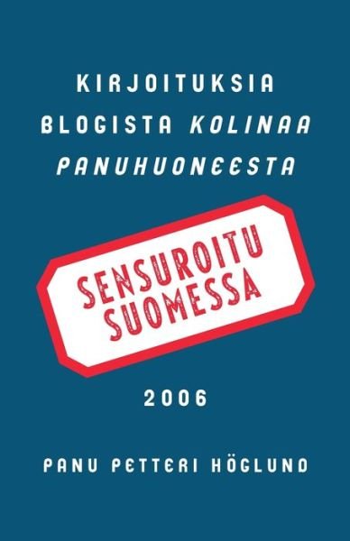 Cover for Panu Petteri Hoeglund · Sensuroitu Suomessa (Paperback Bog) (2019)