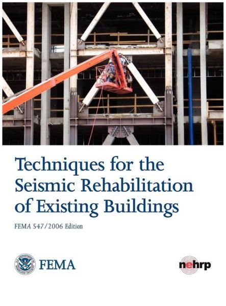 Cover for Federal Emergency Management Agency · Techniques for the Seismic Rehabilitation of Existing Buildings (Fema 547 - October 2006) (Inbunden Bok) (2006)