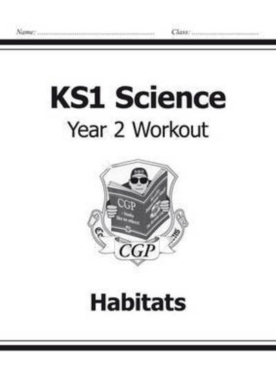 Cover for CGP Books · KS1 Science Year 2 Workout: Habitats - CGP Year 2 Science (Pocketbok) (2014)