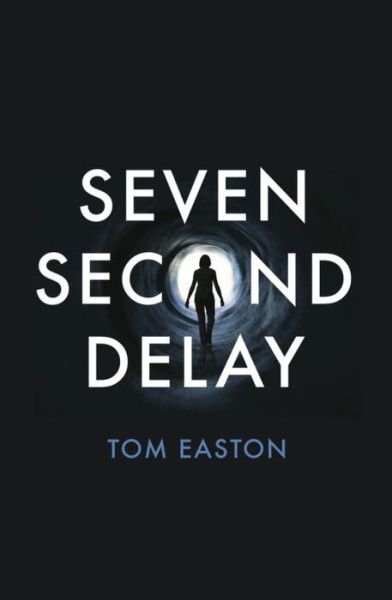 Cover for Tom Easton · Seven Second Delay (Pocketbok) (2014)