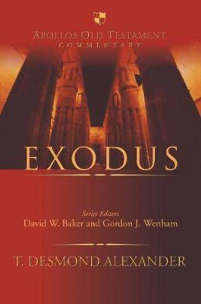 Cover for Dr T Desmond Alexander · Exodus - Apollos Old Testament Commentary (Hardcover Book) (2017)