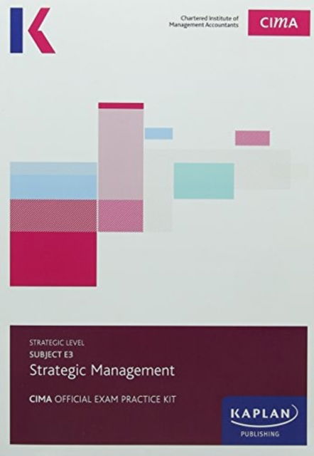 Cover for Kaplan Publishing · E3 Strategic Management - Exam Practice Kit (Paperback Book) (2017)