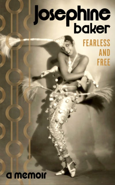 Cover for Josephine Baker · Fearless and Free: A Memoir (Hardcover bog) (2025)