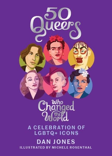 Cover for Dan Jones · 50 Queers Who Changed the World (Innbunden bok) [Hardback edition] (2017)