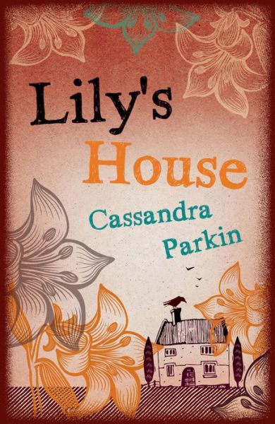 Cover for Cassandra Parkin · Lily's House (Paperback Book) (2016)