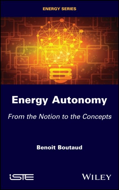 Cover for Benoit Boutaud · Energy Autonomy: From the Notion to the Concepts (Inbunden Bok) (2022)