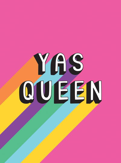 Cover for Summersdale Publishers · Yas Queen: Uplifting Quotes and Statements to Empower and Inspire (Gebundenes Buch) (2020)