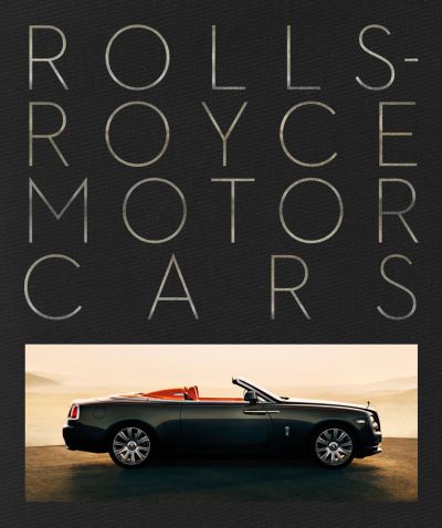 Cover for Simon Van Booy · Rolls-Royce Motor Cars: Making a Legend - ACC Collector’s Editions (Hardcover Book) [Special edition] (2021)