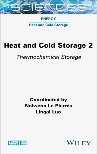 Cover for Heat and Cold Storage, Volume 2: Thermochemical Storage - ISTE Consignment (Gebundenes Buch) (2024)
