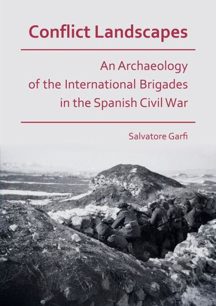 Cover for Salvatore Garfi · Conflict Landscapes: An Archaeology of the International Brigades in the Spanish Civil War (Paperback Book) (2019)