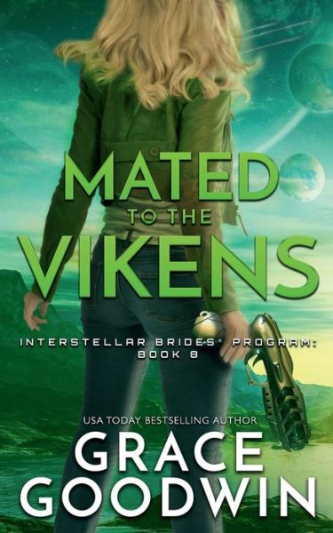 Cover for Grace Goodwin · Mated to the Vikens : (Interstellar Brides® Book 8) (Book) (2020)