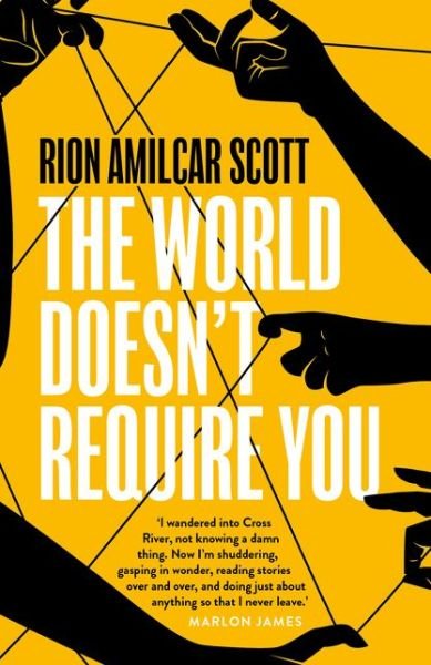 Cover for Rion Amilcar Scott · The World Doesn't Require You (Pocketbok) (2021)